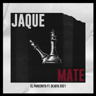 Jaque Mate by El Parcerito