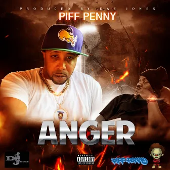 ANGER by Piff Pennywise JR