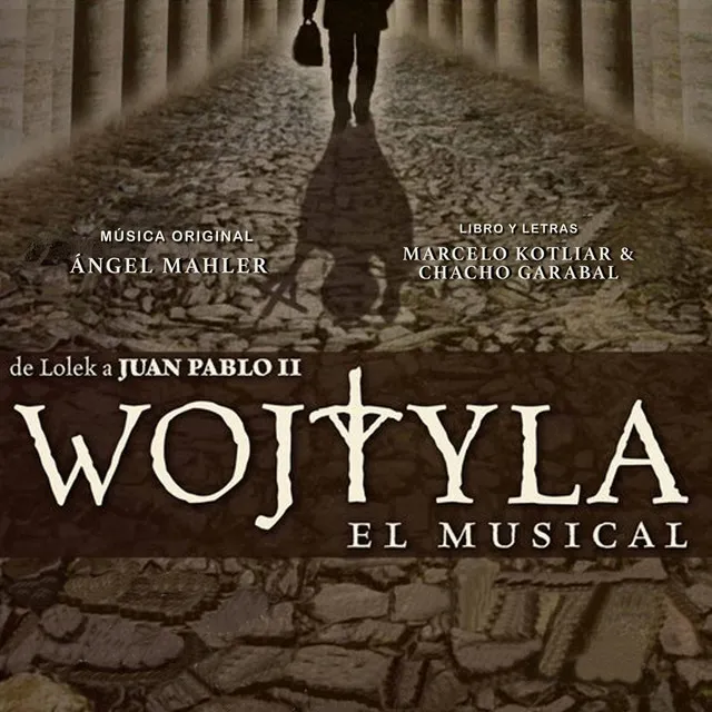 Wojtyła​, El Musical