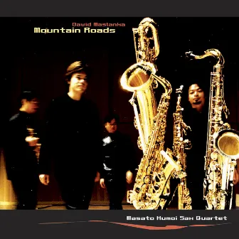 Mountain Roads by Masato Kumoi Sax Quartet