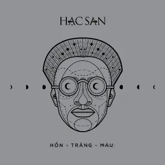 Hồn - Trăng - Máu by Hạc San