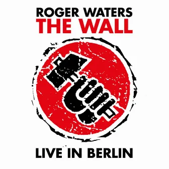 The Wall - Live In Berlin by Roger Waters