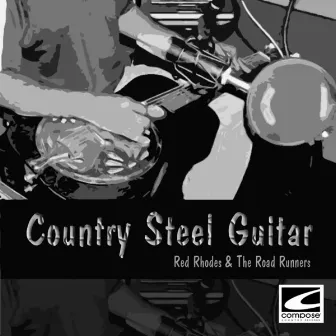 Country Steel Guitar by Red Rhodes and The Road Runners