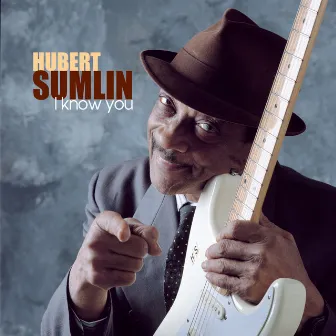 I Know You by Hubert Sumlin