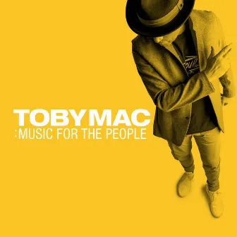 Music For The People by TobyMac