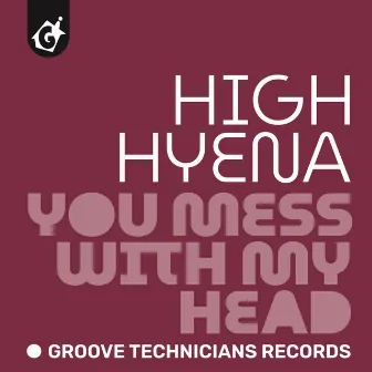 You Mess With My Head (Radio Edit) by High Hyena