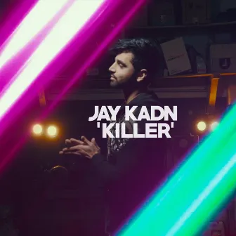 Killer by Jay Kadn