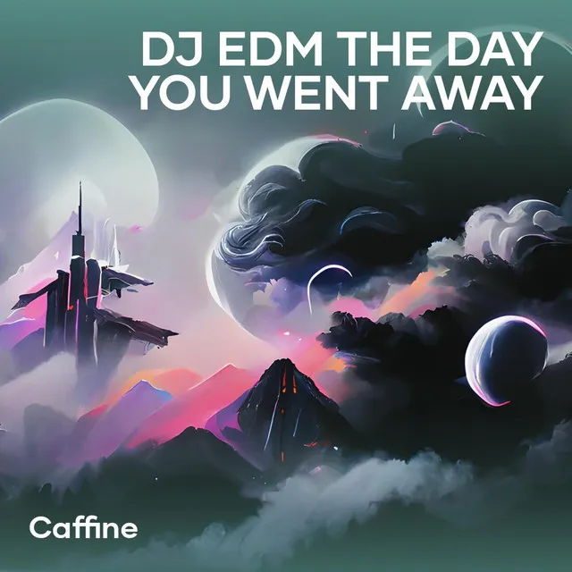 Dj Edm the Day You Went Away - Live