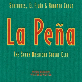 La Peña - The South American Social Club by Roberto Calvo