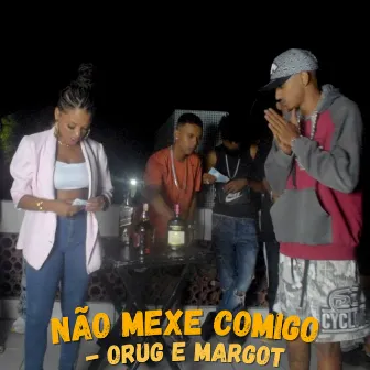 Não Mexe Comigo by Raiane Margot