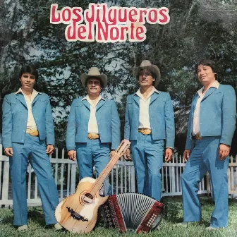 Los Jilgueros del Norte by Los Jilgueros Del Norte