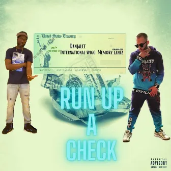 Run Up A Check by DJ International Wigg