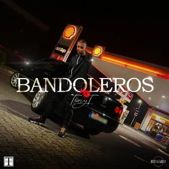 Bandoleros by Tony T