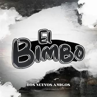 El Bimbo by Los Nuevos Amigos