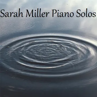 Sarah Miller Piano Solos by Sarah Miller