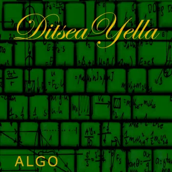 Algo by Ditsea Yella