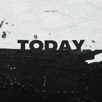 Today by AOB Eazy