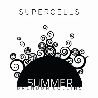 Supercells by Summer (Brendon Collins)