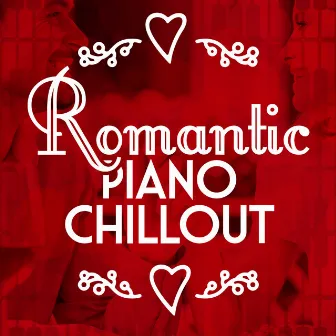 Romantic Piano Chillout by Piano