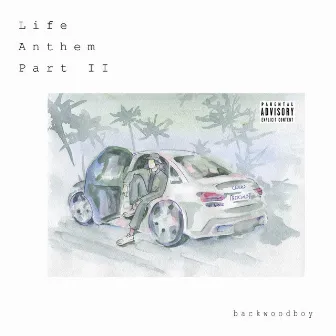 Life Anthem Pt.2 by BACKWOOD BOY