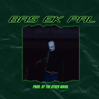 Bas Ek Pal by EN.28