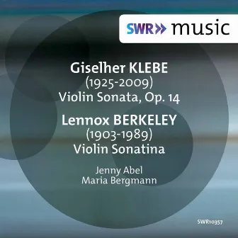 Klebe: Violin Sonata, Op. 14 - Berkeley: Violin Sonatina, Op. 17 by Jenny Abel