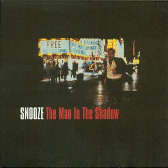 The Man In The Shadow by Snooze