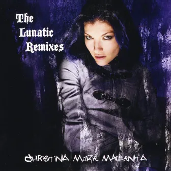 The Lunatic Remixes by Christina Marie Magenta