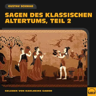 Sagen des klassischen Altertums (Teil 2) by Gustav Schwab