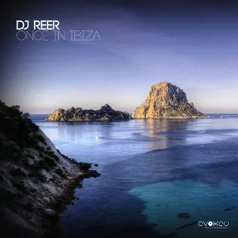 Once in Ibiza by DJ REER