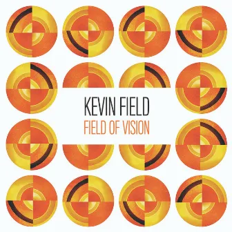 Field Of Vision by Kevin Field