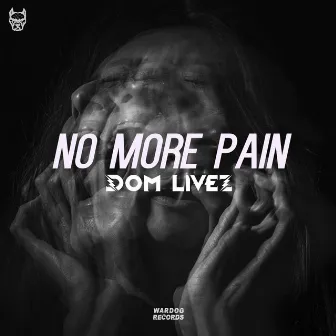 No More Pain by Dom Livez