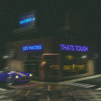 That's Tough by Leo Waters