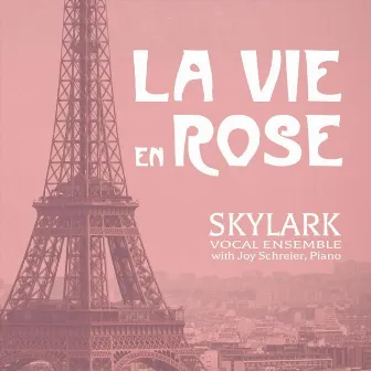 La Vie en Rose by Skylark Vocal Ensemble