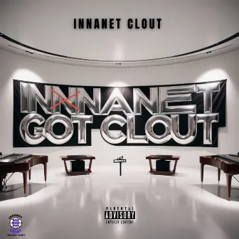 INNANET GOT CLOUT by INNANET CLOUT