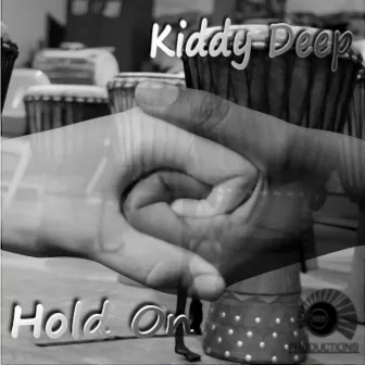 Hold On by Kiddy Deep