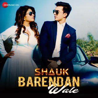 Shauk Barendan Wale by Manan