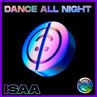 DANCE ALL NIGHT by ISAA