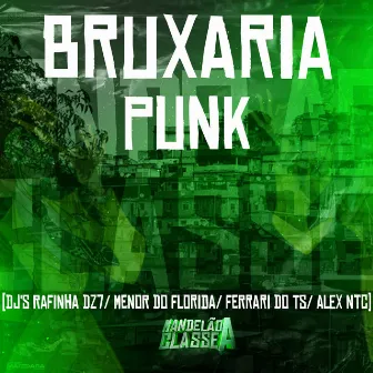 Bruxaria Punk by DJ MENOR DO FLORIDA