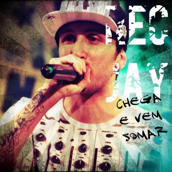 Chega e Vem Somar by Rec Jay