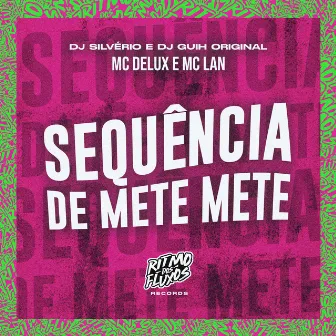 Sequência de mete mete by DJ Silvério