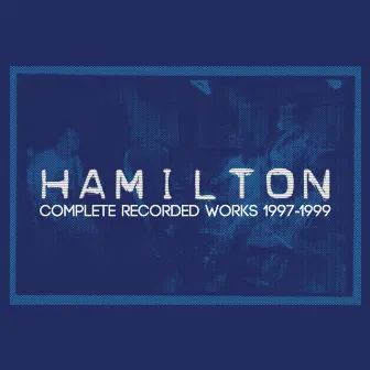 Complete Recorded Works by Hamilton