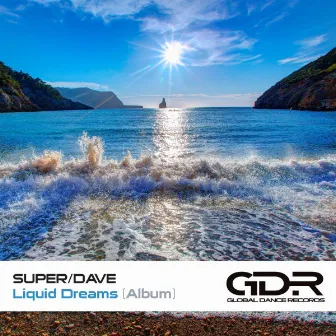 Liquid Dreams by Super Dave