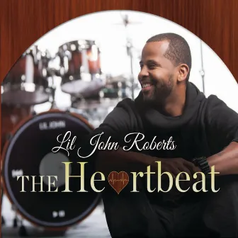 The Heartbeat by Lil' John Roberts