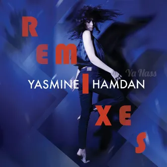 Ya Nass Remixes Vol. 2 by Yasmine Hamdan