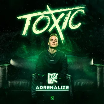 Toxic by Adrenalize