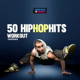 50 Hip Hop Hits Workout Remixes by D'Mixmasters