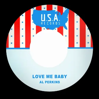 Love Me Baby by Al Perkins