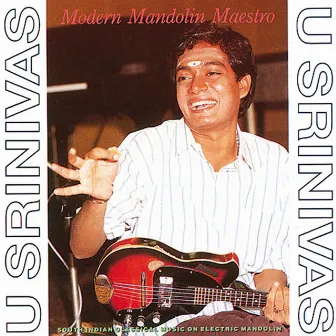 Modern Mandolin Maestro by U. Srinivas