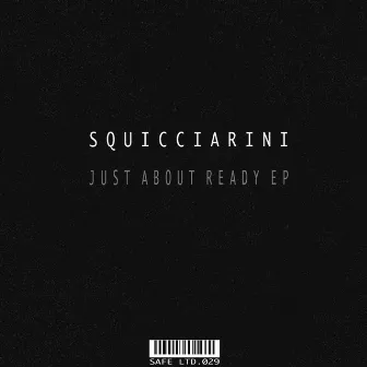 Just About Ready EP by Squicciarini